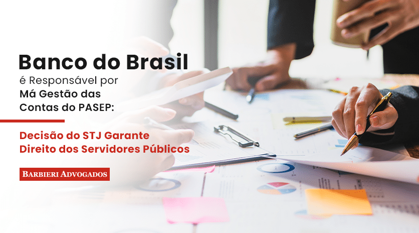 Banco Do Brasil É Responsável Pela Gestão Das Contas Do Pasep: Decisão Do Stj Garante Direito Dos Servidores Públicos 1 Barbieri Advogados - View Bar 001 25 Redessociais Abr Pasep Blog 001