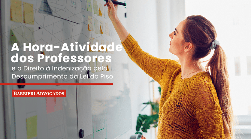 A Hora-Atividade Dos Professores E O Direito À Indenização Pelo Descumprimento Da Lei Do Piso 1 Barbieri Advogados - View Bar 001 25 Redessociais Abr Horaatividade Blog 001