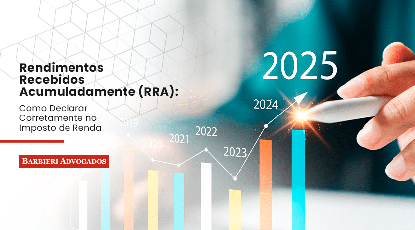 Rendimentos Recebidos Acumuladamente (Rra): Como Declarar Corretamente No Imposto De Renda 1 Barbieri Advogados - View Bar 001 25 Redessociais Abr Valores Blog 001